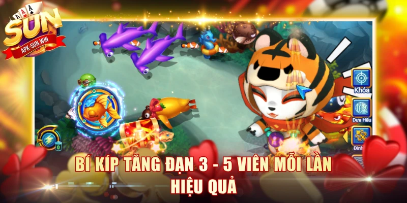 Bí kíp tăng đạn 3 - 5 viên mỗi lần hiệu quả