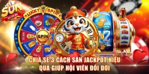 Cách Săn Jackpot