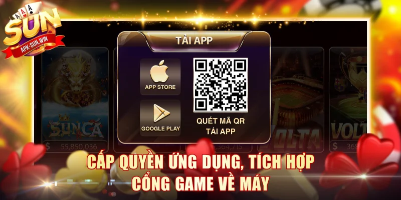 Tải App Sun Win - Cài Đặt Nhanh Về Máy, Thuận Tiện Truy Cập 2 Cấp quyền ứng dụng, tích hợp cổng game về máy