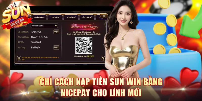 Chỉ cách nạp tiền Sun Win bằng nicepay cho lính mới