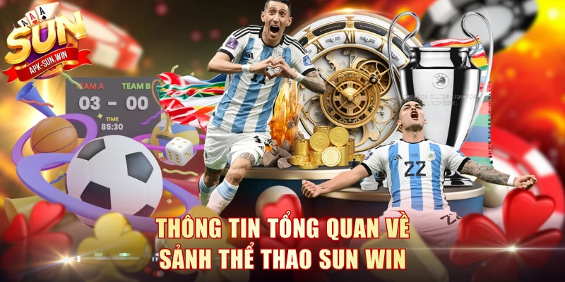 Thông tin tổng quan về sảnh thể thao Sun Win