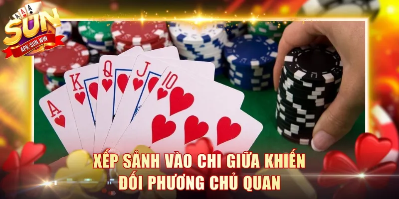 Xếp Sảnh vào chi giữa khiến đối phương chủ quan